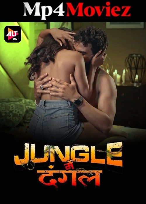 Jungle Mein Dangal (2024) Hindi Season 01 Part 1 AltBalaji Web Series download full movie